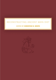 Reconstructing Ancient Maya Diet