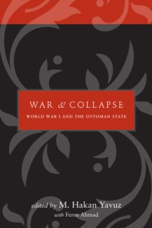 Image for War and collapse  : World War I and the Ottoman State
