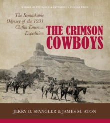 Image for The Crimson Cowboys : The Remarkable Odyssey of the 1931 Claflin-Emerson Expedition