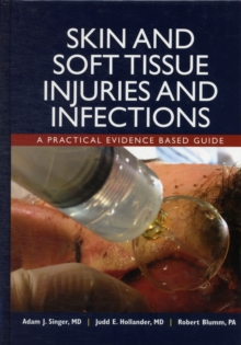 Skin and Soft Tissue Injuries and Infections: A Practical Evidence Based Guide