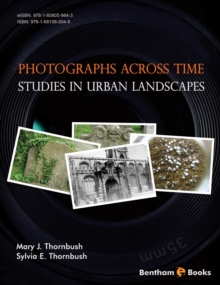 Image for Photographs Across Time: Studies in Urban Landscapes