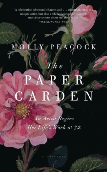 Image for The paper garden: an artist begins her life's work at 72
