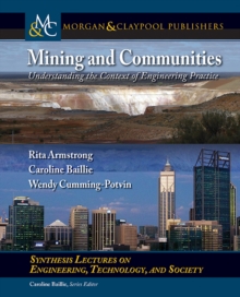 Image for Mining and Communities: Understanding the Context of Engineering Practice