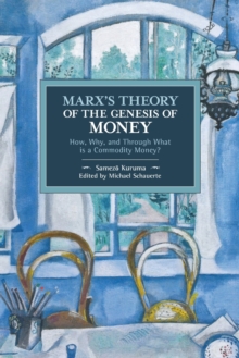 Marx's Theory Of The Genesis Of Money