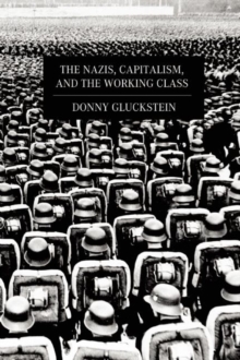 Nazis, Capitalism And The Working Class