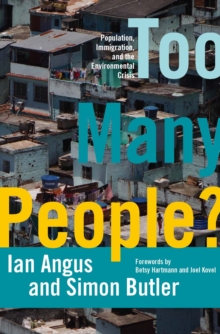 Too Many People?: Population, Immigration, and the Environmental Crisis