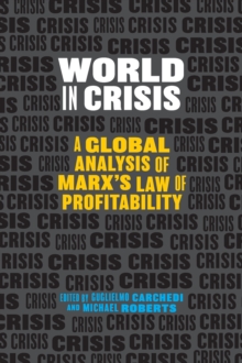 World In Crisis: Marxist Perspectives on Crash & Crisis