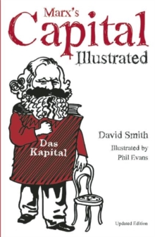 Marx’s Capital: An Illustrated Introduction