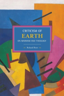 Image for Criticism Of The Earth: On Marx, Engels And Theology : Historical Materialism, Volume 35