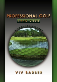 Image for Professional Golf 1946 - 2008 a Factual History