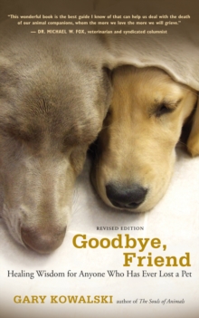 Image for Goodbye, friend: healing wisdom for anyone who has ever lost a pet