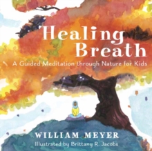 Image for Healing breath  : a guided meditation through nature for kids