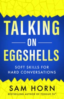 Image for Talking on Eggshells : Soft Skills for Hard Conversations