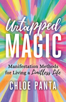 Image for Untapped magic: manifestation methods for living a limitless life