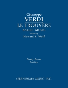 Image for Le Trouvere, Ballet Music : Study score