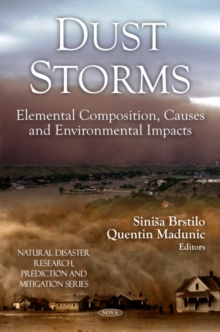Image for Dust storms  : elemental composition, causes and environmental impacts