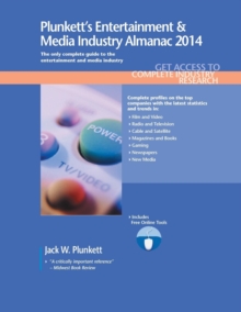 Image for Plunkett's Entertainment & Media Industry Almanac 2014 : Entertainment & Media Industry Market Research, Statistics, Trends & Leading Companies
