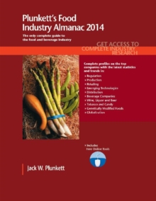 Image for Plunkett's Food Industry Almanac 2014 : Food Industry Market Research, Statistics, Trends & Leading Companies