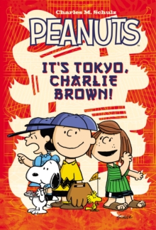 Image for Peanuts It's Tokyo, Charlie Brown