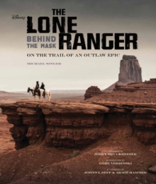 Image for The Lone Ranger  : behind the mask