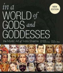 Image for In a world of gods and goddesses  : the mystic art of Indra Sharma