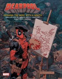 Image for Deadpool: Drawing the Merc with a Mouth : Three Decades of Amazing Marvel Comics Art