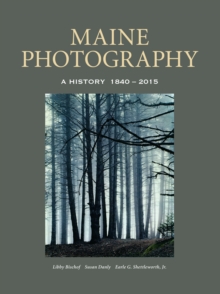 Image for Maine in photographs  : a history, 1840-2015