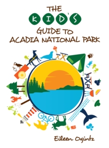 Image for The kid's guide to Acadia National Park