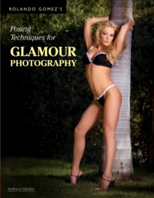 Image for Rolando Gomez's posing techniques for glamour photography.