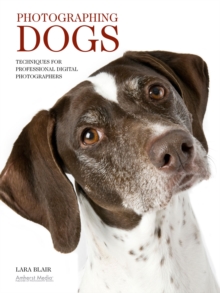 Image for Photographing dogs: techniques for professional digital photographers