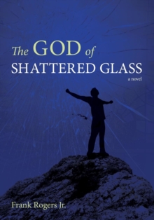 Image for The God of Shattered Glass