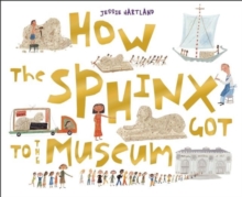 Image for How the sphinx got to the museum