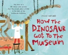 Image for How the dinosaur got to the museum