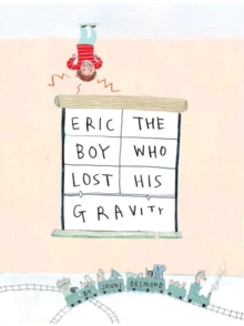 Image for Eric, The Boy Who Lost His Gravity