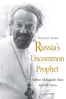 Image for Russia's Uncommon Prophet: Father Aleksandr Men and His Times