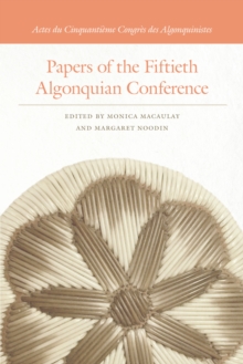 Image for 50, Papers of the Fiftieth Algonquian Conference: Actes Du Cinquantième Congrès Des Algonquinistes