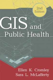 Image for GIS and Public Health, Second Edition