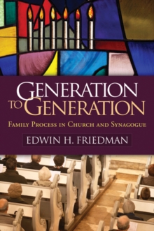 Image for Generation to generation: family process in church and synagogue