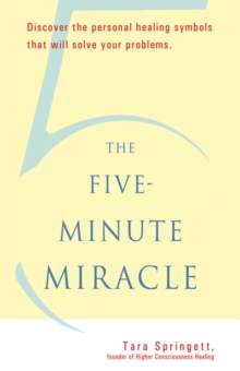 Image for Five-minute miracle: discover the personal healing symbols that will solve all your problems
