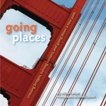 Image for Going places: crossing bridges, turning corners, and going down a new path