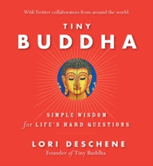 Image for Tiny Buddha: simple wisdom for life's hard questions