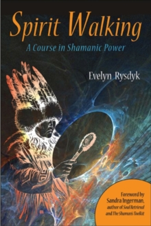 Image for Spirit walking: a course in shamanic power