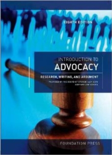Image for Introduction to advocacy  : research, writing, and argument