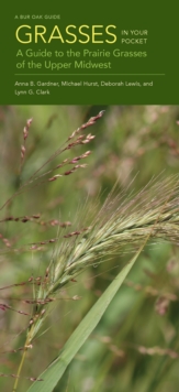 Image for Grasses in Your Pocket: A Guide to the Prairie Grasses of the Upper Midwest