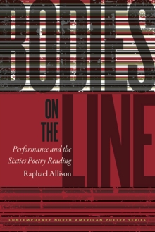 Image for Bodies on the line  : performance and the sixties poetry reading