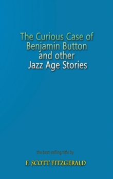 Image for The Curious Case of Benjamin Button and Other Jazz Age Stories