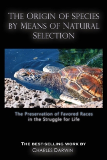 Image for The Origin of Species by Means of Natural Selection : The Preservation of Favored Races in the Struggle for Life