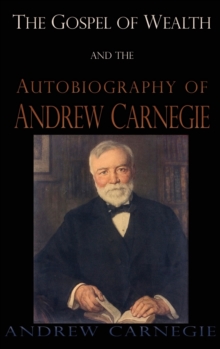 Image for Gospel of Wealth and the Autobiography of Andrew Carnegie