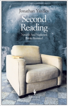 Image for Second Reading: Notable and Neglected Books Revisited