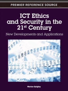Image for ICT Ethics and Security in the 21st Century : New Developments and Applications